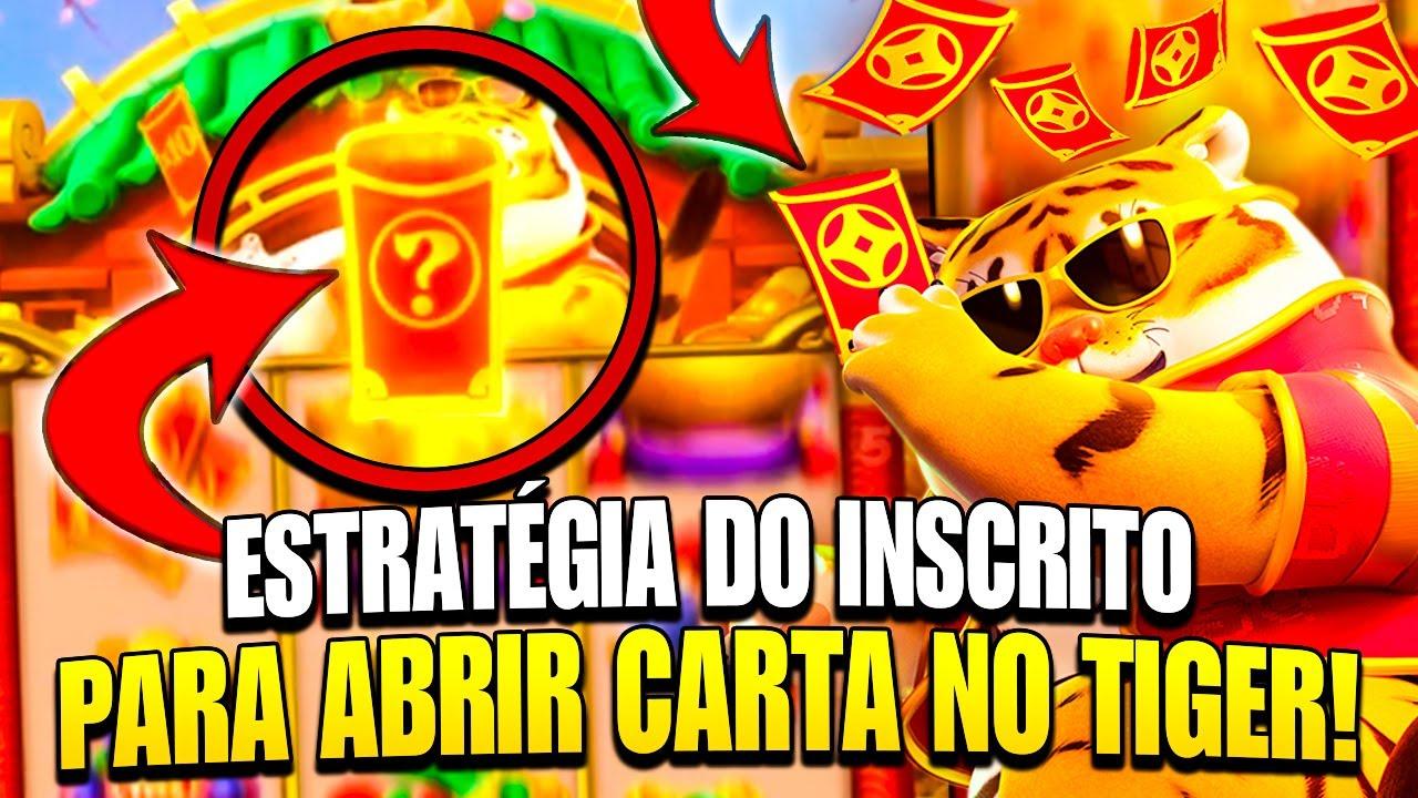 FORTUNE TIGER - ESTRATEGIA PRA ABRIR A CARTA DO JOGO DO TIGRE 